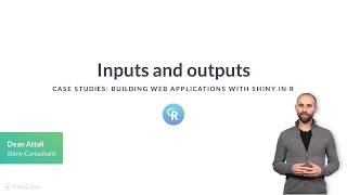 R Tutorial: Case Studies: Building Web Applications with Shiny in R | Inputs and outputs