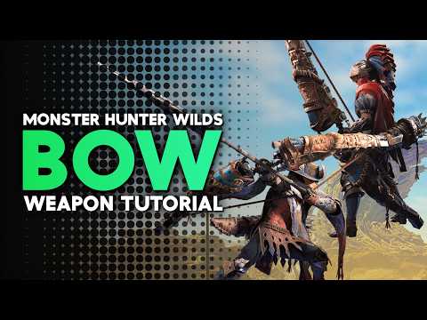 Monster Hunter Wilds | Bow Tutorial