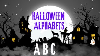 HALLOWEEN ALPHABETS | Alphabet Halloween | Trick or Treat | Alphabet Songs for Kids | Halloween Song