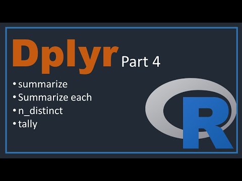 Dplyr in r | part 4 [summarize, summarize each , distinct, tally ]