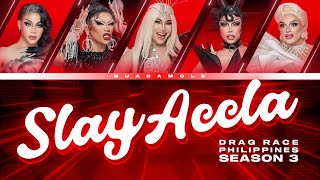 SLAY ACCLA (Lyric Video) | Drag Race Philippines Season 3