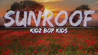 KIDZ BOP Kids - Sunroof (Lyrics) - Full Audio, 4k Video