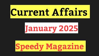 JANUARY 2025 SPEEDY CURRENT AFFAIRS #71STBPSC #bpsc #BPSCtre4.0