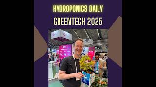 GreenTech 2025: What's new in the word of greenhouse technology