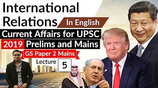 International Relations Current Affairs 2018-19 Lecture 5 - UPSC Prelims 2019 & GS Mains Paper 2