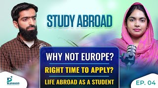 The Truth Behind Studying Abroad: Timing, Europe & Real Student Life – Usman x Ayesha | Episode 04