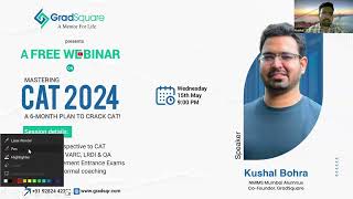 Mastering CAT 2024: A 6-Month Plan with GradSquare Mentor Mr. Kushal Bohra