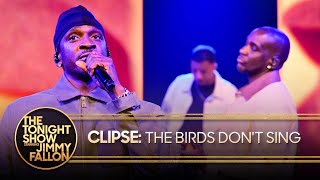 Clipse: The Birds Don't Sing | The Tonight Show Starring Jimmy Fallon