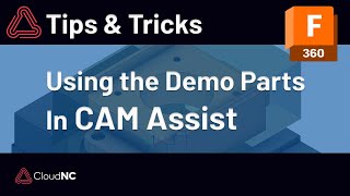 How to Use Demo Parts in CAM Assist? CAM Programming Simplified