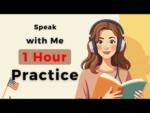 1 Hour English Speaking Practice – Speak with Me Daily | Improve Your English