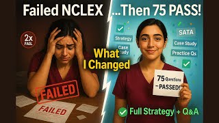 I Failed NCLEX Twice… Then Passed in 75 Questions: EXACTLY What I Changed + Full Q&A & Strategy