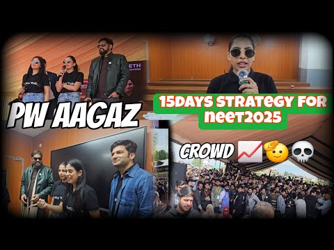 Pw AAGAZ SRINAGAR 🤍📈 || LAST 15 days strategy for neet2025 📚 || AURA 999+ OF @PW-Foundation