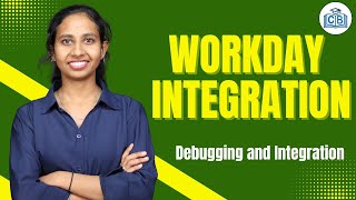 Workday Integration Debugging and Integration | Workday Integration Online Course | CyberBrainer