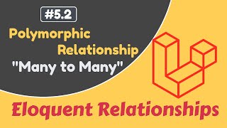 #5.2 Many to Many Polymorphic Relationship | Laravel Eloquent Relationships
