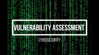 VULNERABILITY ASSESSMENT EXPLAINED #CYBERSECURITY - EDUCATIONAL