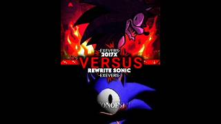 2017x vs rewrite sonic #edit #1vs1 #sonicexe #2017x #rewrite