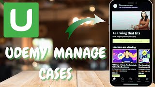 How to Manage Support Cases on Udemy - Here's How You Can Do It - 2025