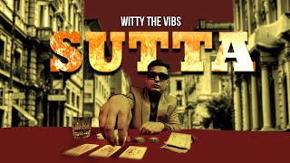 WITTY - SUTTAAa [ OFFICIAL MUSIC VIDEO ]