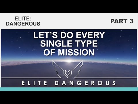 Let's do every type of mission in Elite Dangerous, part 3