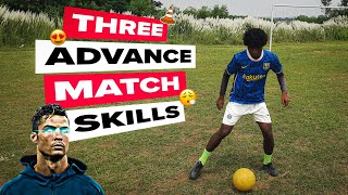 Learn 3 Advanced Match skills which is used By Pros