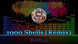 1000 Shells (Remix)