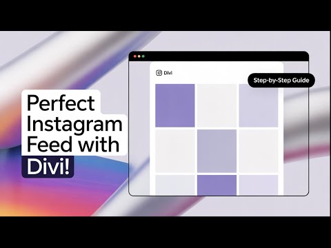How to Design an Instagram Feed in Divi: Step-by-Step Guide