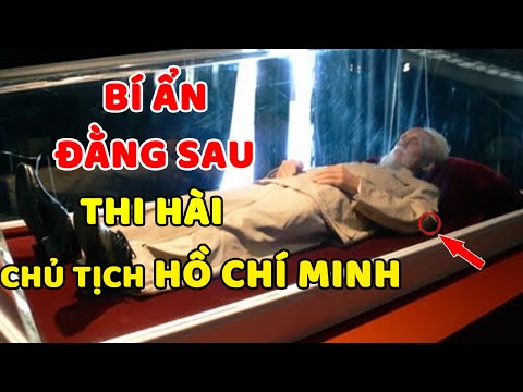 NHỮNG ĐIỀU CHƯA BIẾT VỀ THI HÀI CHỦ TỊCH HỒ CHÍ MINH....THI HÀI TRONG LĂNG CÓ LÀ THẬT ?