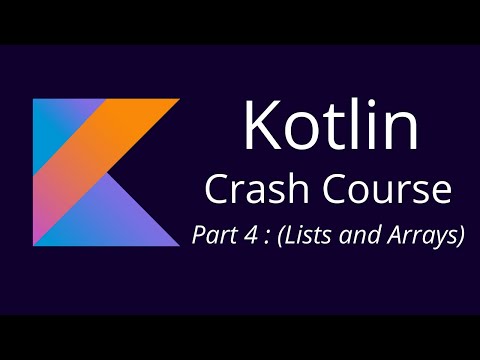 Part 4: Arrays And Lists In Kotlin | Kotlin Crash Course