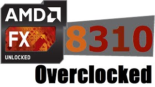 AMD FX 8310 OverClocking Guide (≥4 Ghz)