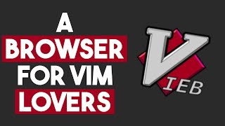 Vieb -  A Browser for Vim Enthusiasts