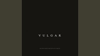 Vulgar (Original Mix)