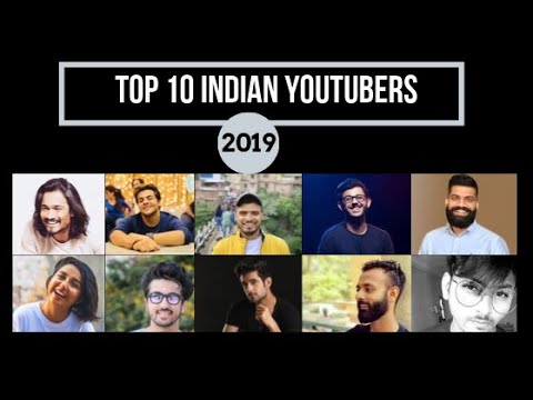 Top 10 Indian YouTubers 2019 || Ft. YouTube Stars