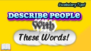 Describe People with These Words | Vocabulary Boost ✅ 💯 ✍️ 