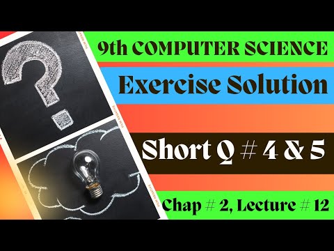 Solved Exercise of 9th Computer Science chapter 2 | Q 4 & 5 | @ComputerTeacherOfficial