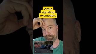 Does virtue signaling exempt you from the law?