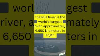Discover the World's Longest River: Unveiling the Mighty Nile River's Length!