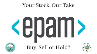 Your Stock, Our Take - EPAM Systems (EPAM: NYSE)
