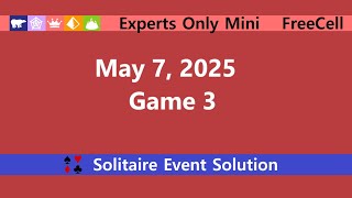 Experts Only Mini Game #3 | May 7, 2025 Event | FreeCell