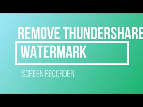 Remove Thundershare watermark from free screenrecorder v10.4.0 || Windows 10