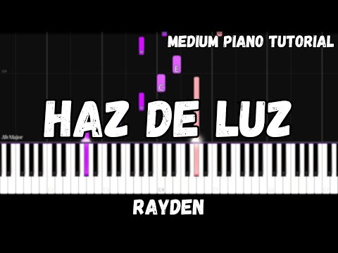 Rayden - Haz de Luz (Medium Piano Tutorial)