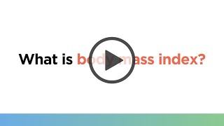 What is body mass index?