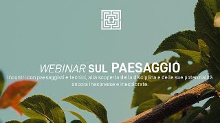 WEBINAR SUL PAESAGGIO _ 2 | E Morelli - L'albero, materiale da costruzione del progetto di paesaggio