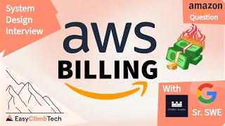 Design AWS Billing with Ex-Google, Ex-Citadel Sr. SWE