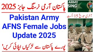 AFNS Jobs 2025 | Pakistan Army Nursing Jobs 2025 | Join AFNS August 2025