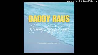 Daddy Raus (Official Audio 2025) Kronos