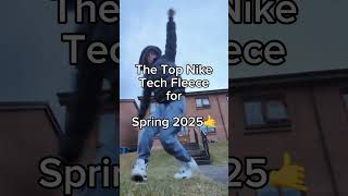 Top Nike Tech Fleece for Spring 2025🤙