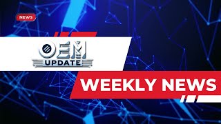 OEM Weekly Insights: Top Industry Updates & Trends | 23rd June | OEM Update