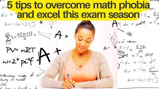 Conquer Math Phobia  5 Tips to Excel this Exam Season #mathsexampreparation #psychology