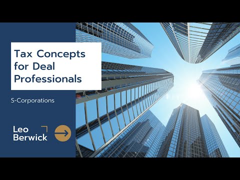 Tax Concepts for Deal Professionals: S-Corporations