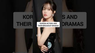 Korean Actors and Their Breakout Dramas #kimsohyun #jichangwook #leejongsuk #parkboyoung #iu